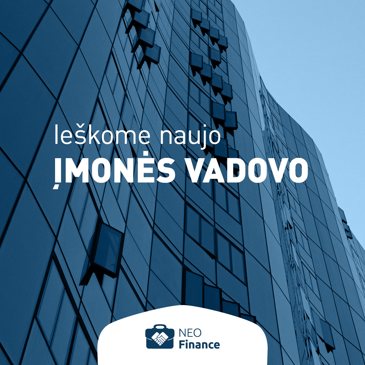 IEŠKOME NAUJO „NEO FINANCE“ VADOVO!